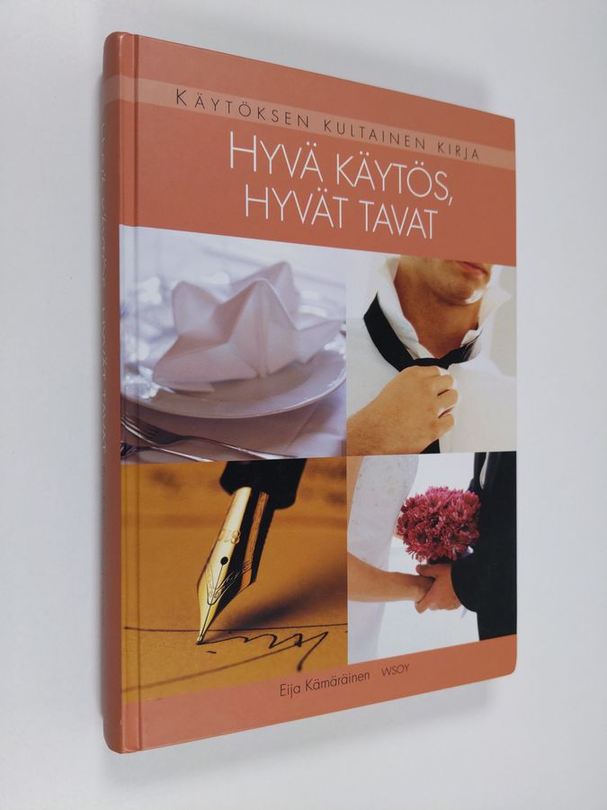 Eija Kämäräinen : Hyvä käytös, hyvät tavat